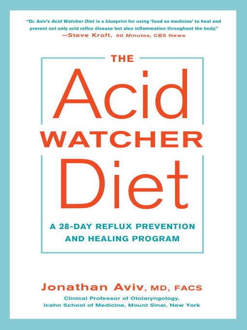 Title details for The Acid Watcher Diet by Jonathan Aviv, MD, FACS - Available